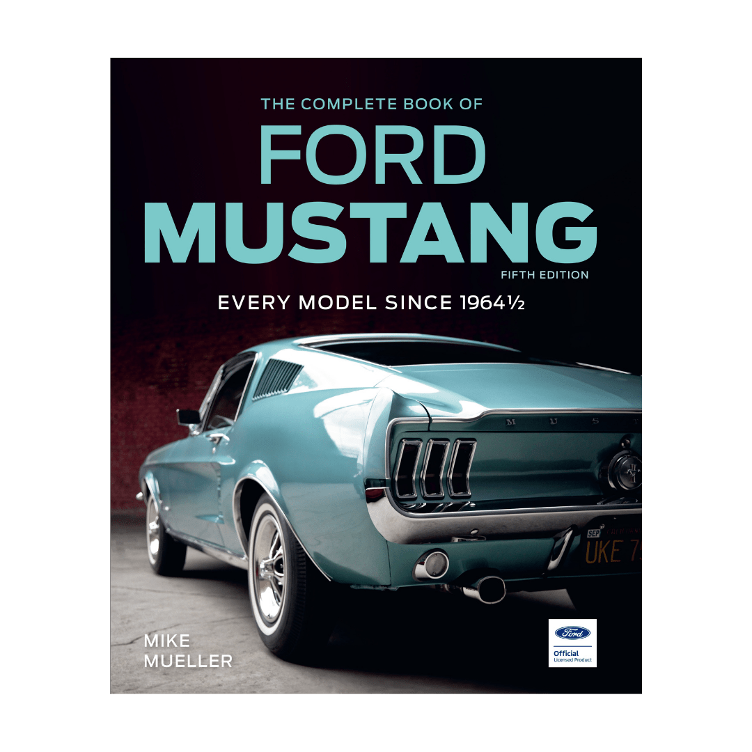 The Complete Book of Ford Mustang by Mike Mueller - Ford Show Parts